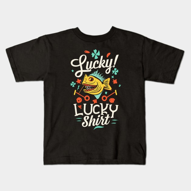 Lucky Fishing Shirt Fisherman Lucky Kids T-Shirt by CHNSHIRT